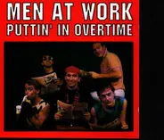 Men At Work - Puttin' In Overtime