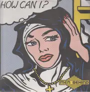 Men Behind - How Can I?