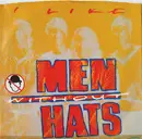 7inch Vinyl Single - Men Without Hats - I Like