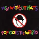 7inch Vinyl Single - Men Without Hats - Pop Goes The World