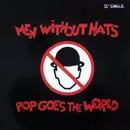 12inch Vinyl Single - Men Without Hats - Pop Goes The World