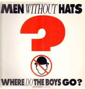 Men Without Hats - Where Do The Boys Go? (Extended Version)