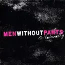 CD - MEN WITHOUT PANTS - NATURALLY