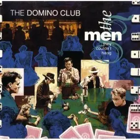 The Men They Couldn't Hang - Domino Club