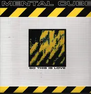 Mental Cube - So This Is Love