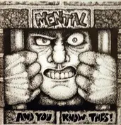 Mental - And You Know This!