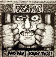 Mental - And You Know This!
