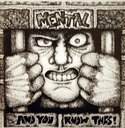 Mental - And You Know This!