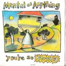 7inch Vinyl Single - Mental As Anything - You're So Strong