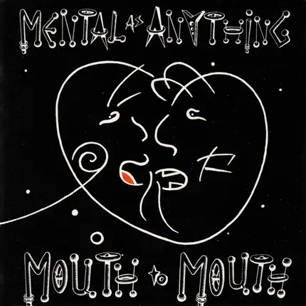 Mental As Anything - Mouth to Mouth