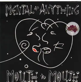 Mental as Anything - Mouth to Mouth
