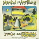 7inch Vinyl Single - Mental As Anything - You're So Strong - Doublepack