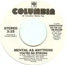 7inch Vinyl Single - Mental As Anything - You're So Strong