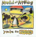 7inch Vinyl Single - Mental As Anything - You're So Strong