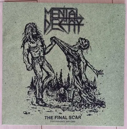 Mental Decay - The Final Scar