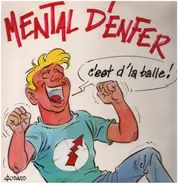 Mental D'Enfer - C'Est D'La Balle