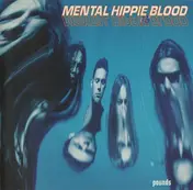Mental Hippie Blood - Pounds