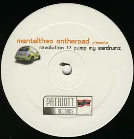 mental theo - Revolution / Pump My Eardrumz