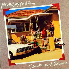 Mental as Anything - Creatures of Leisure