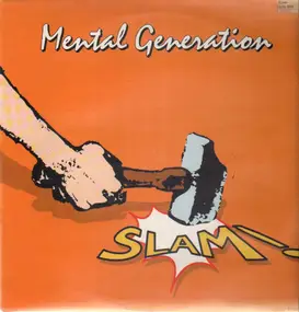 Mental Generation - Slam!