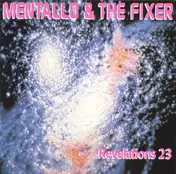 Mentallo & the Fixer - Revelations 23