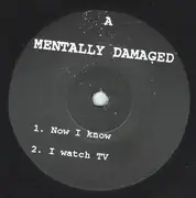 7inch Vinyl Single - Mentally Damaged - I Watch TV
