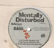 Mentally Disturbed - El Perrito / Reality