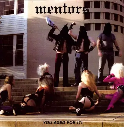 MENTORS - YOU AXED FOR IT -LP+7'-