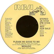 Menudo - Please Be Good To Me