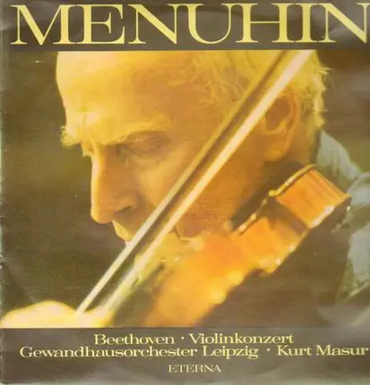 Menuhin, Gewandhausorch Leipzig, Masur - Beethoven, Violinkonzert