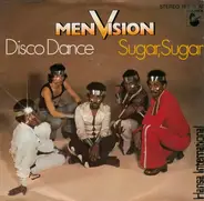 Men Vision - Disco Dance / Sugar, Sugar