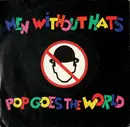 7'' - Men Without Hats - Pop Goes The World