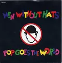 7'' - Men Without Hats - Pop Goes The World