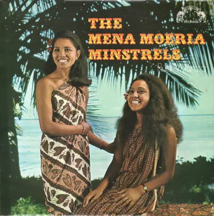 Mena Moeria Minstrels , Rudi Wairata - The Mena Moeria Minstrels