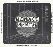 MENACE BEACH - Black Rainbow Sound