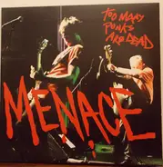 Menace - Too Many Punks Are Dead