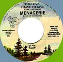 7inch Vinyl Single - Menagerie - The Love I Have To Give