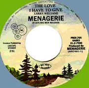7inch Vinyl Single - Menagerie - The Love I Have To Give