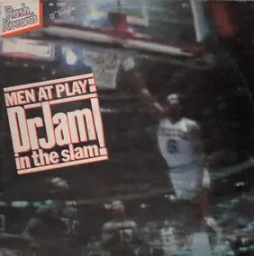 Men At Play - Dr. Jam (In The Slam)