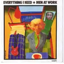 7'' - Men At Work - Everything I Need