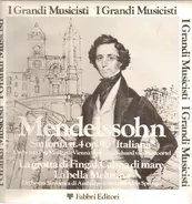Mendelssohn - Sinfonia n.4 op. 90 ' Italiana'* La grotta di Fingal, Calma di mare, La bella Melusina