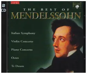 Felix Mendelssohn-Bartholdy - The Best Of Mendelssohn