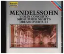 CD - Mendelssohn - Violin Concerto / Midsummer Night's Dream Overture