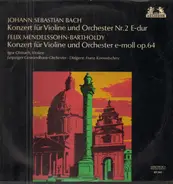 Mendelssohn Bartholdy / Bach - Konzerte für Violine u. Orchester, e-moll op.64 / Nr.2 E-dur,,I. Oistrach, Konwitschny