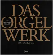 Mendelssohn-Bartholdy - Das Orgelwerk