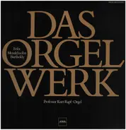 Mendelssohn-Bartholdy - Das Orgelwerk