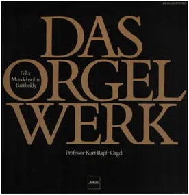 Mendelssohn-Bartholdy - Das Orgelwerk