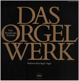 Mendelssohn-Bartholdy - Das Orgelwerk