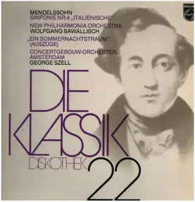 Felix Mendelssohn-Bartholdy - Die Klassik Diskothek 22