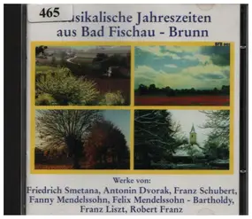 Mendelssohn-Bartholdy - Musikalische Jahreszeiten Aus Bad Fischau - Brunn